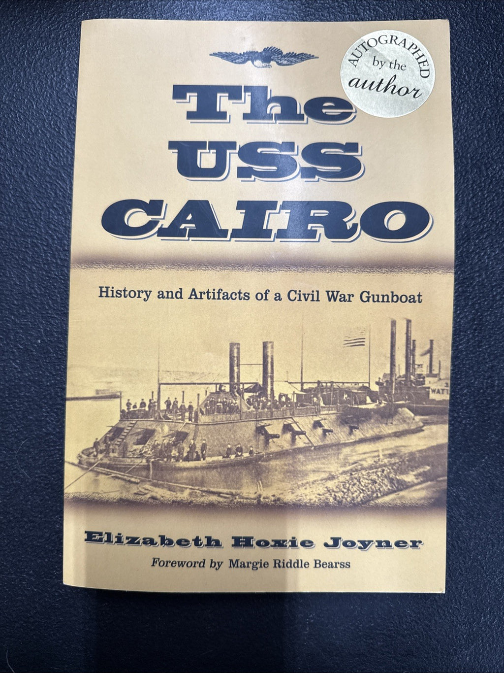 The USS Cairo: History & Artifacts of a Civil War Gunboat Joyner SIGNED
